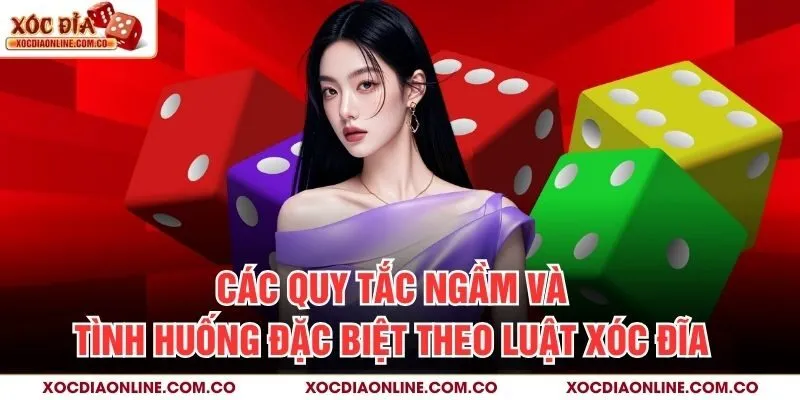 Các quy tắc ngầm và tình huống đặc biệt theo luật xóc đĩa